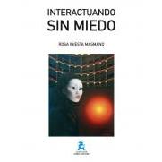 Iniesta Masmano, R.- Interactuando Sin Miedo