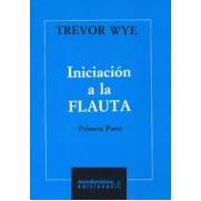 Wye, T.- Iniciacion Flauta Vol.1 - (metodo Flauta)