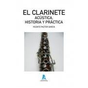 Pastor Garcia, V.-  El Clarinete Acustica Historia Y Practica (col Riv Ed) - (libro En Castellano Clarinete)