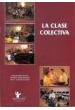 CEBRIA / ORTEGA / FERNAN.- LA CLASE COLECTIVA VOL.2