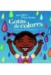 MIRO/ STANTON.- GOTAS DE COLORES UNA AVENTURA MUSICAL CON CD