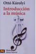 Karoly, O.- Introduccion A La Musica