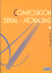 PERLE, G.- COMPOSICION SERIAL Y ATONALIDAD