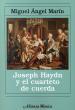 Marin, M. A.- Joseph Haydn Y El Cuarteto De Cuerda