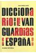 BONET, J.- DICCIONARIO DE LAS VANGUARDIAS EN ESPAÑA, 1907-1936