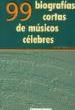 DAVALILLO, M.- 99 BIOGRAFIAS CORTAS DE MUSICOS CELEBRES