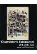 LOPEZ CHAVARRI, E.- COMPOSITORES VALENCIANOS DEL S.XX