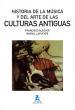 ALCOVER / LAFUENTE.- Hª MUSICA Y ARTE DE LAS CULTURAS ANTIGUAS (COL. RIVERA ED)