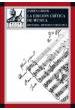 GRIER, J.- LA EDICION CRITICA DE LA MUSICA HISTORIA METODO Y PRACTICA