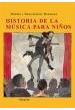 MONIKA/HEUMANN, H.- HISTORIA DE LA MUSICA PARA NIÑOS CANTORES
