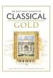 ALBUM.- CLASSICAL GOLD ( THE EASY PIANO COLLECTION) - (Obra facilitada Piano)