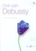 ALBUM.- CHILL WITH DEBUSSY, CON CD - (Album varios autores Piano)