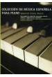 ALBUM.- COLECCION MUSICA ESPAÑOLA VOL.1 - (Autores españoles Piano)