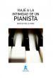 DELLE VIGNE, A.- VIAJE A LA INTIMIDAD DE UN PIANISTA (COLECC. RIVERA EDITORES) - (Libro en Castellano Piano)
