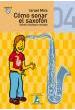 Mira, I.- Como Sonar El Saxofon 4º (contiene Cd) Ed. Ampliada Y Revisada - (metodo Saxofon)